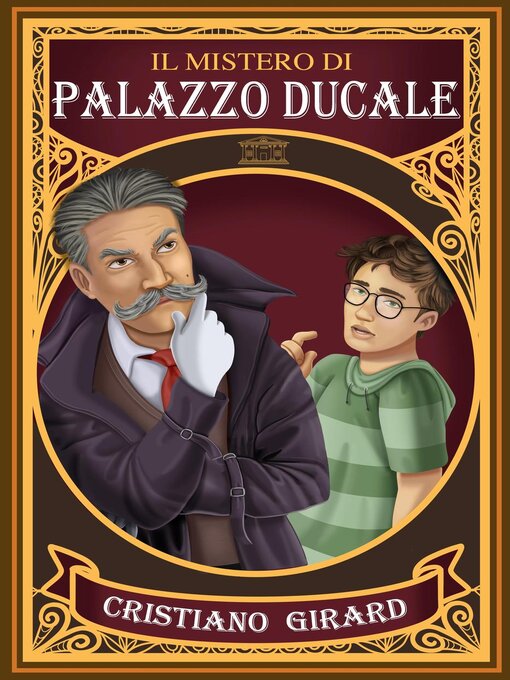 Title details for Il mistero di Palazzo Ducale by Cristiano Girard - Available